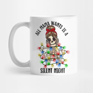 All Mama Wants is a Silent Night Mug